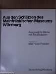 Aus den Schätzen des Mainfränkischen Museums Würzburg