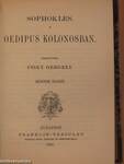 Elektra/Oedipus király/Oedipus Kolonosban/Antigone/Cinna vagy Augustus kegyelme/Zaire/Az eszmény a müvészetben