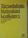 Társadalombiztosítási kézikönyv a nem kifizetőhelyi ügyintézők részére