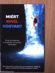 Miért, mivel, hogyan?