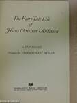 The Fairy Tale Life of Hans Christian Andersen