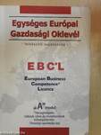 Egységes Európai Gazdasági Oklevél - Felkészítő segédanyag - EBC*L "A" modul