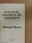 Dude, Where's My Country?