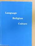 Language - Religion - Culture