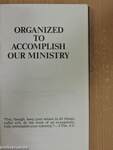 Organized to Accomplish our Ministry
