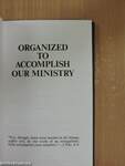 Organized to Accomplish our Ministry