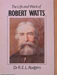 The Life and Work of Robert Watts