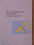 Die Europäische Union: ein ständiger Erweiterungsprozess