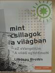 Mint csillagok a világban