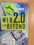 Web 2.0 and Beyond