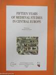 Fifteen Years of Medieval Studies in Central Europe