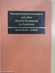 Pharmacological, Convulsive and Other Somatic Treatments in Psychiatry