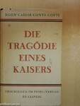 Die Tragödie eines Kaisers