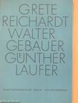 Grete Reichardt/Walter Gebauer/Prof. Günther Laufer