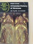 A Concise History of Bronzes