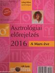 Asztrológiai előrejelzés 2016 - A Mars éve