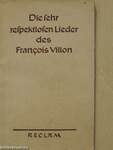 Die sehr Respektlosen Lieder des Francois Villon