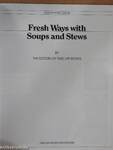 Fresh Ways with Soups and Stews