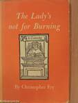 The Lady's not for Burning