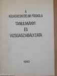 A Külkereskedelmi Főiskola tanulmányi és vizsgaszabályzata 1990