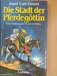 Die Stadt der Pferdegöttin