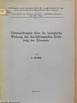 Untersuchungen über die biologische Wirkung der durchdringenden Strahlung der Elemente