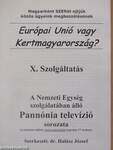 Európai Unió vagy Kertmagyarország? X.