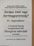 Európai Unió vagy Kertmagyarország? IV.