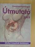 Gasztroenterológiai Útmutató 2003