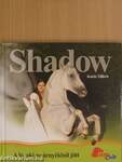 Shadow - a ló, aki az árnyékból jött