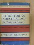 Ethics for an Industrial Age