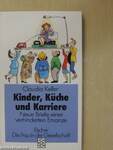 Kinder, Küche und Karriere