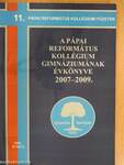 A Pápai Református Kollégium Gimnáziumának évkönyve 2007-2009