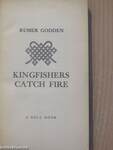 Kingfishers Catch Fire