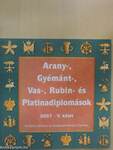 Arany-, Gyémánt-, Vas-, Rubin- és Platinadiplomások 2007. V.