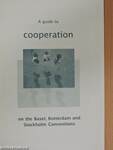 A guide to cooperation on the Basel, Rotterdam and Stockholm Conventions