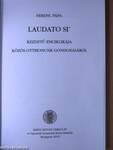 Ferenc Pápa Laudato Si' kezdetű enciklikája