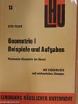 Beispiele und Aufgaben Geometrie I.