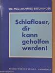 Schlafloser, dir kann geholfen werden!