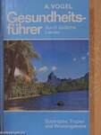Gesundheitsführer durch Südliche Länder, Subtropen, Tropen und Wüstengebiete