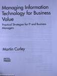 Managing Information Technology for Business Value