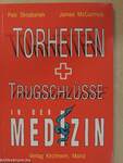 Torheiten + Trugschlüsse in der Medizin