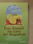 Das Wunder im Kern der Grapefruit