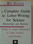 A Complete Guide to Letter-Writing for Science (Scholarship) and Business