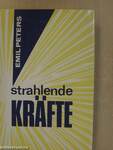 Strahlende Kräfte