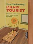 Ich nix Tourist