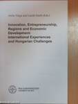 Innovation, Entrepreneurship, Regions and Economic Development: International Experiences and Hungarian Challenges