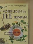 Vorbeugen und Tee Trinken