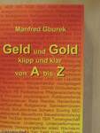 Geld und Gold klipp und klar von A bis Z