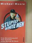 Stupid White Men